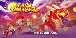 Phá cổ đèn Rồng